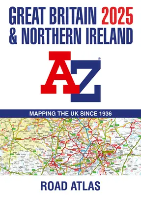 Nagy-Britannia és Észak-Írország A-Z közúti atlasz 2025 - Great Britain & Northern Ireland A-Z Road Atlas 2025