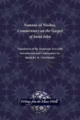 Nonnus of Nisibis, Kommentár Szent János evangéliumához - Nonnus of Nisibis, Commentary on the Gospel of Saint John