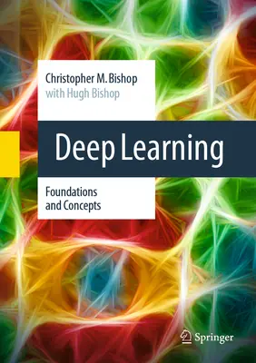 Mélytanulás: Alapok és fogalmak - Deep Learning: Foundations and Concepts