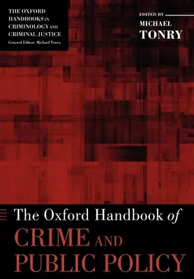 A bűnözés és a közpolitika oxfordi kézikönyve - The Oxford Handbook of Crime and Public Policy