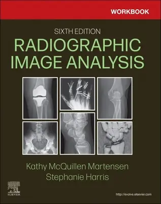 Munkafüzet a radiográfiai képelemzéshez - Workbook for Radiographic Image Analysis