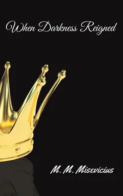 Amikor a sötétség uralkodott - When Darkness Reigned
