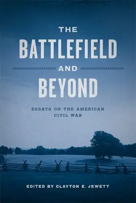 A csatatéren és azon túl: Esszék az amerikai polgárháborúról - The Battlefield and Beyond: Essays on the American Civil War