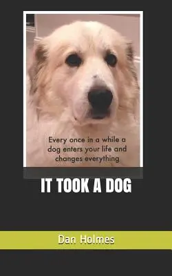 It Took a Dog