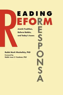 Reformkori responzóriumok olvasása: Zsidó hagyomány, reform rabbik és a mai kérdések - Reading Reform Responsa: Jewish Tradition, Reform Rabbis, and Today's Issues