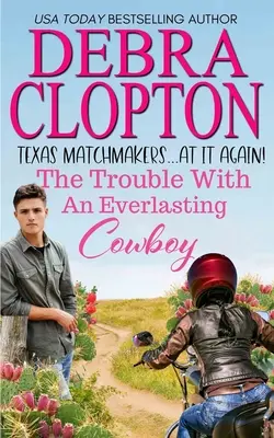 A baj egy örök cowboy-jal - The Trouble with an Everlasting Cowboy