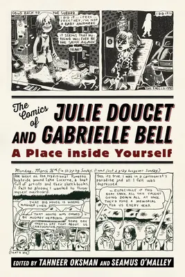 Julie Doucet és Gabrielle Bell képregényei: A Place Inside Yourself - Comics of Julie Doucet and Gabrielle Bell: A Place Inside Yourself