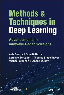 Módszerek és technikák a mélytanulásban: Advancements in Mmwave Radar Solutions (Fejlemények az Mmwave radar megoldásokban) - Methods and Techniques in Deep Learning: Advancements in Mmwave Radar Solutions