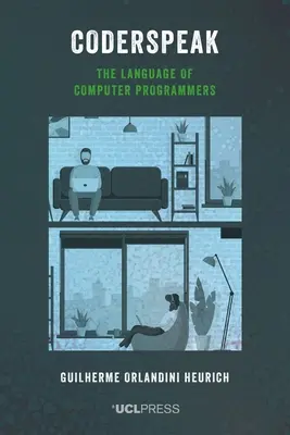Coderspeak: A számítógépes programozók nyelve - Coderspeak: The language of computer programmers