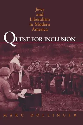 Keresés a befogadásért: Zsidók és liberalizmus a modern Amerikában - Quest for Inclusion: Jews and Liberalism in Modern America