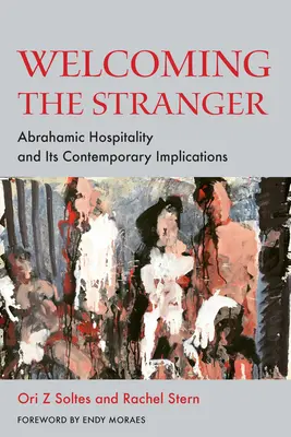 Az idegenek üdvözlése: Ábrahámi vendégszeretet és annak mai vonatkozásai - Welcoming the Stranger: Abrahamic Hospitality and Its Contemporary Implications