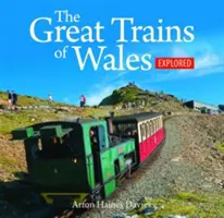 Compact Wales: Wales nagy vonatai felfedezve, The Great Trains of Wales Explored - Compact Wales: Great Trains of Wales Explored, The