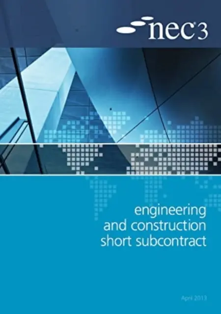 NEC3 Mérnöki és építőipari rövid alvállalkozói szerződés - NEC3 Engineering and Construction Short Subcontract