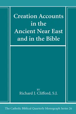 A teremtésről szóló beszámolók az ókori Közel-Keleten és a Bibliában - Creation Accounts in the Ancient Near East and in the Bible