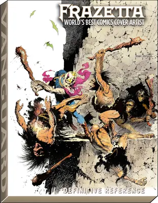 Frazetta: A világ legjobb képregényborító-művésze: DLX - Frazetta: World's Best Comics Cover Artist: DLX