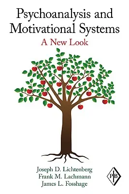 Pszichoanalízis és motivációs rendszerek: A New Look - Psychoanalysis and Motivational Systems: A New Look