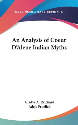 A Coeur D'Alene indián mítoszok elemzése - An Analysis of Coeur D'Alene Indian Myths