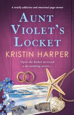 Violet néni lakatja: A teljesen addiktív és érzelmes lapozgatókönyv - Aunt Violet's Locket: A totally addictive and emotional page-turner