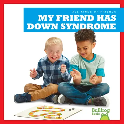 A barátom Down-szindrómás - My Friend Has Down Syndrome