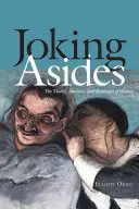 Vicces mellékszálak: A humor elmélete, elemzése és esztétikája - Joking Asides: The Theory, Analysis, and Aesthetics of Humor