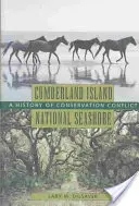 Cumberland Island National Seashore: A History of Conservation Conflict