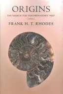 Origins: A történelem előtti múltunk kutatása - Origins: The Search for Our Prehistoric Past