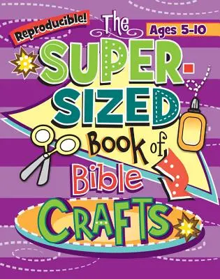 Kidz: Szuper méretű bibliai kézműves könyv - Kidz: Super-Sized Book of Bible Crafts