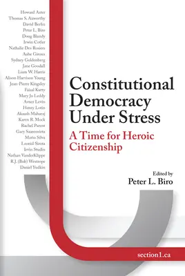 Alkotmányos demokrácia stresszhelyzetben: A hősies állampolgárság ideje - Constitutional Democracy Under Stress: A Time for Heroic Citizenship