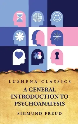 Általános bevezetés a pszichoanalízisbe - A General Introduction to Psychoanalysis