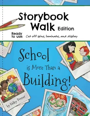 Az iskola több mint egy épület: Storybook Walk Edition - School is More Than a Building: Storybook Walk Edition