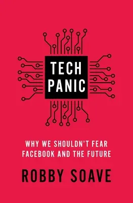 Tech pánik: Miért nem kell félnünk a Facebooktól és a jövőtől? - Tech Panic: Why We Shouldn't Fear Facebook and the Future