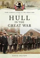 Hull a Nagy Háborúban - Hull in the Great War