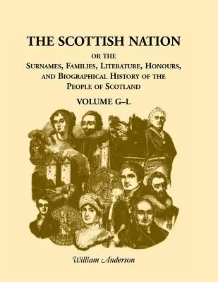 A skót nemzet: G-L kötet - The Scottish Nation: Volume G-L