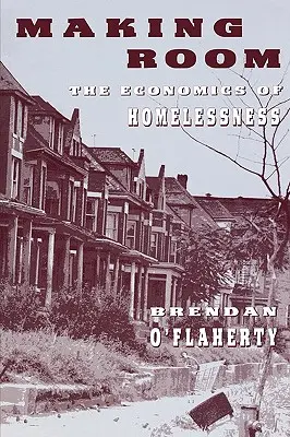 Helyet csinálni: The Economics of Homelessness - Making Room: The Economics of Homelessness