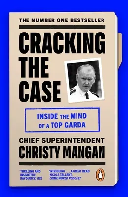 Az ügy megfejtése: Egy csúcsgárdista elméjének mélyén - Cracking the Case: Inside the Mind of a Top Garda