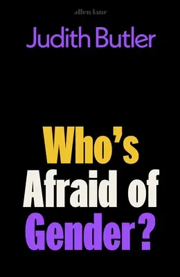 Ki fél a nemiségtől? - Who's Afraid of Gender?