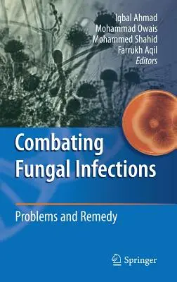 A gombás fertőzések elleni küzdelem: Gombás fertőzések: Problémák és gyógymódok - Combating Fungal Infections: Problems and Remedy