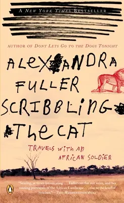 A macska firkálása: Utazások egy afrikai katonával - Scribbling the Cat: Travels with an African Soldier