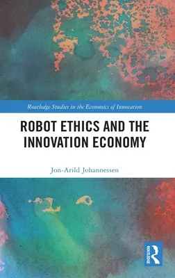 A robotetika és az innovációs gazdaság - Robot Ethics and the Innovation Economy