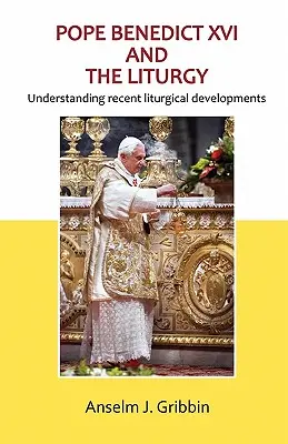 XVI. Benedek pápa és a liturgia - Pope Benedict XVI and the Liturgy