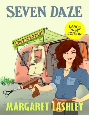 Seven Daze: Redneck randevú - Seven Daze: Redneck Rendezvous