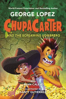 Chupacarter és az ordító sombrero - Chupacarter and the Screaming Sombrero