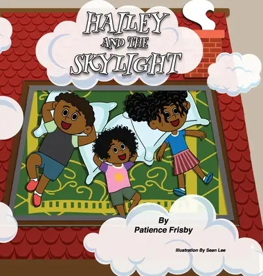 Hailey és a Skylight - Hailey and the Skylight