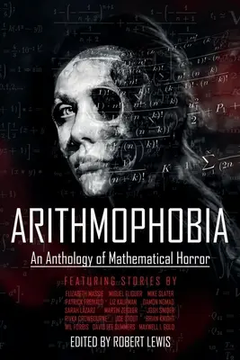 Arithmophobia: A matematikai horror antológiája - Arithmophobia: An Anthology of Mathematical Horror