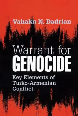 Garancia a népirtásra: A török-örmény konfliktus kulcselemei - Warrant for Genocide: Key Elements of Turko-Armenian Conflict