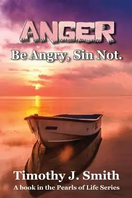 Harag: Légy dühös, ne vétkezz! - Anger: Be Angry, Sin Not.