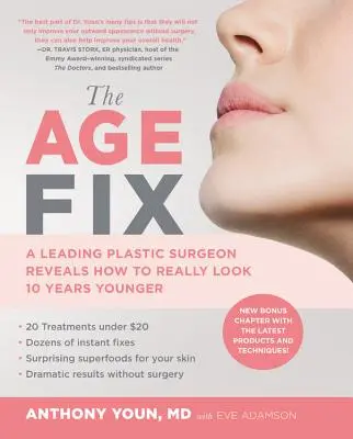 The Age Fix: A vezető plasztikai sebész feltárja, hogyan nézhetsz ki 10 évvel fiatalabbnak - The Age Fix: A Leading Plastic Surgeon Reveals How to Really Look 10 Years Younger