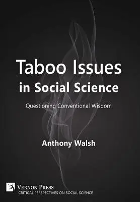 Tabukérdések a társadalomtudományokban: A hagyományos bölcsesség megkérdőjelezése - Taboo Issues in Social Science: Questioning Conventional Wisdom