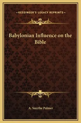 Babilónia hatása a Bibliára - Babylonian Influence on the Bible