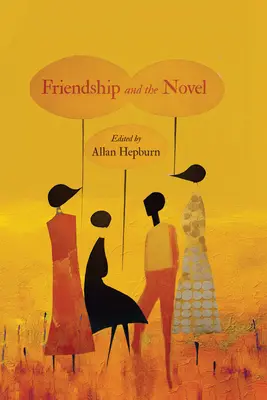 A barátság és a regény - Friendship and the Novel